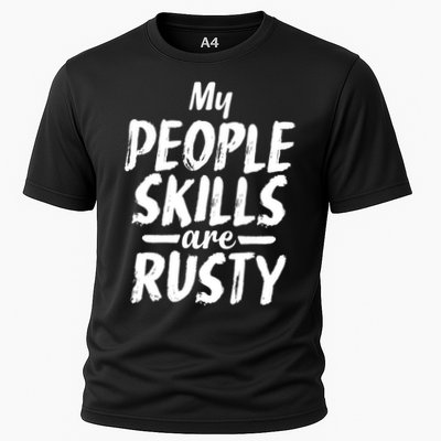 My People Skills Are Rusty Funny Introvert Gift Cooling Performance Crew T-Shirt
