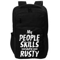 My People Skills Are Rusty Funny Introvert Gift Impact Tech Backpack