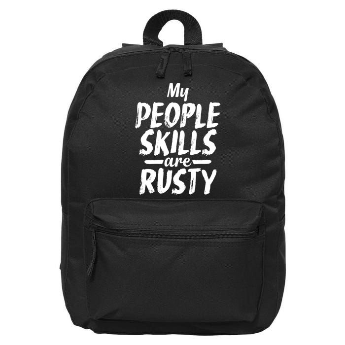 My People Skills Are Rusty Funny Introvert Gift 16 in Basic Backpack