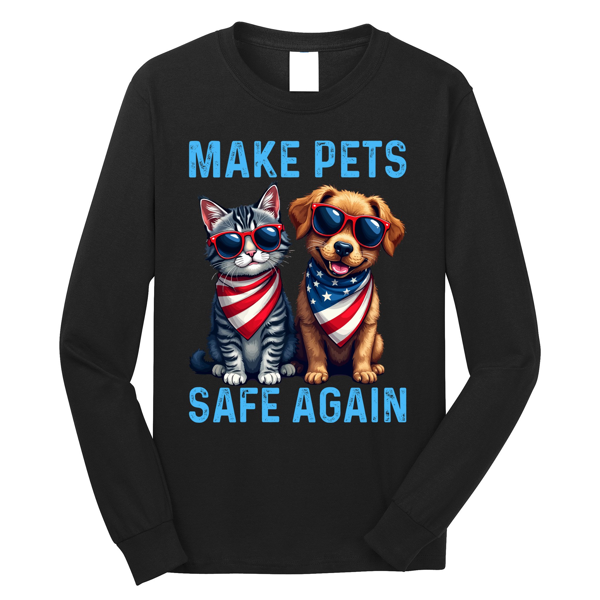 Make Pets Safe Again Funny Donald Trump They Are Eating The Dogs Long Sleeve Shirt