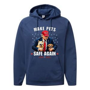 Make Pets Safe Again Funny Pro Trump 2024 Gift Performance Fleece Hoodie