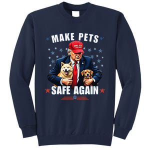 Make Pets Safe Again Funny Pro Trump 2024 Gift Tall Sweatshirt