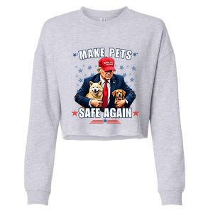 Make Pets Safe Again Funny Pro Trump 2024 Cropped Pullover Crew