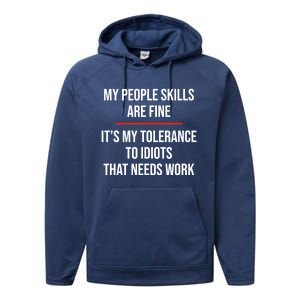 My People Skills Are Fine Funny Sarcastic Performance Fleece Hoodie