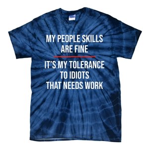 My People Skills Are Fine Funny Sarcastic Tie-Dye T-Shirt