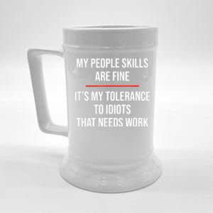 My People Skills Are Fine Funny Sarcastic Beer Stein