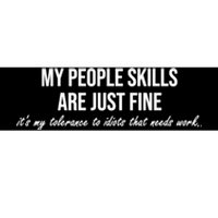 My People Skills Are Just Fine. Fun Sarcastic / Sarcasm Gag Bumper Sticker