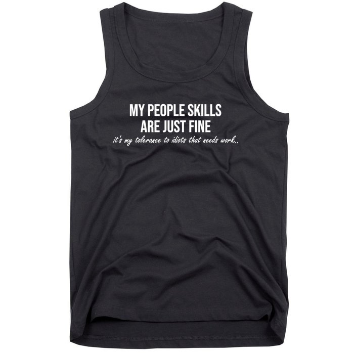 My People Skills Are Just Fine. Fun Sarcastic / Sarcasm Gag Tank Top