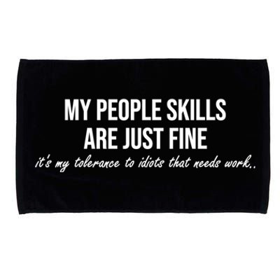 My People Skills Are Just Fine. Fun Sarcastic / Sarcasm Gag Microfiber Hand Towel