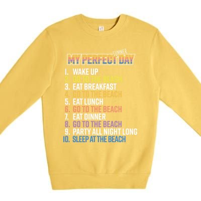 My Perfect Summer Day Go To The Beach Gift Premium Crewneck Sweatshirt