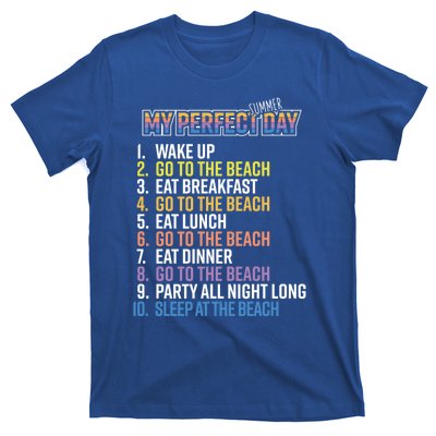 My Perfect Summer Day Go To The Beach Gift T-Shirt