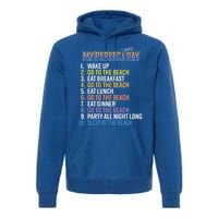 My Perfect Summer Day Go To The Beach Gift Premium Hoodie