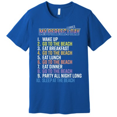 My Perfect Summer Day Go To The Beach Gift Premium T-Shirt