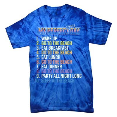 My Perfect Summer Day Go To The Beach Gift Tie-Dye T-Shirt