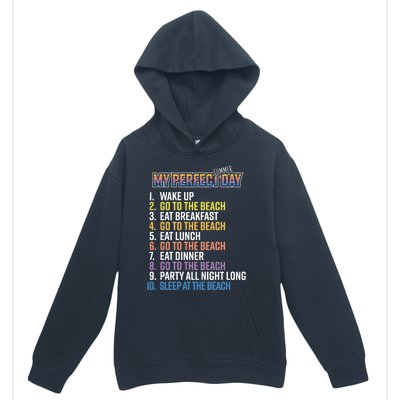 My Perfect Summer Day Go To The Beach Gift Urban Pullover Hoodie