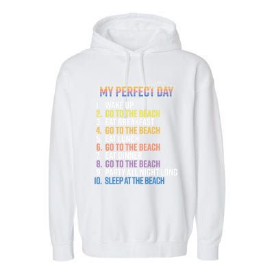 My Perfect Summer Day Go To The Beach Gift Garment-Dyed Fleece Hoodie