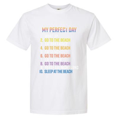 My Perfect Summer Day Go To The Beach Gift Garment-Dyed Heavyweight T-Shirt