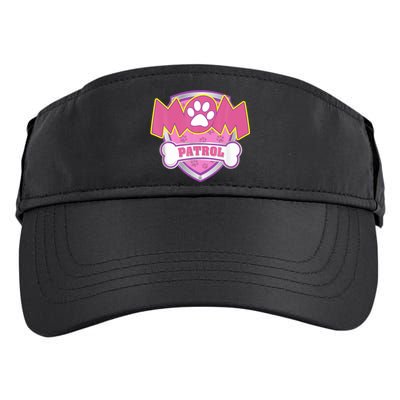 Mom Patrol Shirt Dog Mom Dad Funny Gift Birthday Party Adult Drive Performance Visor