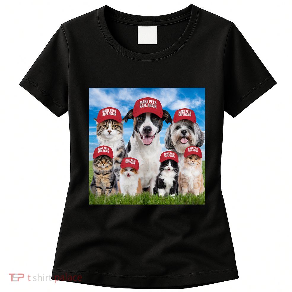 Make Pets Safe Again Democratic Republican Women's T-Shirt