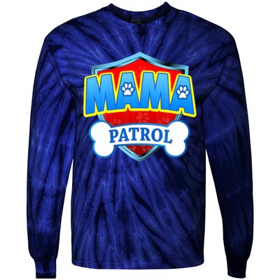 Mama Patrol Shirt Dog Mom Funny Gift For Mothers Day Tie-Dye Long Sleeve Shirt