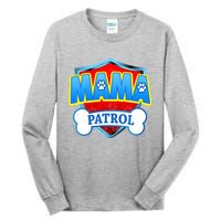 Mama Patrol Shirt Dog Mom Funny Gift For Mothers Day Tall Long Sleeve T-Shirt