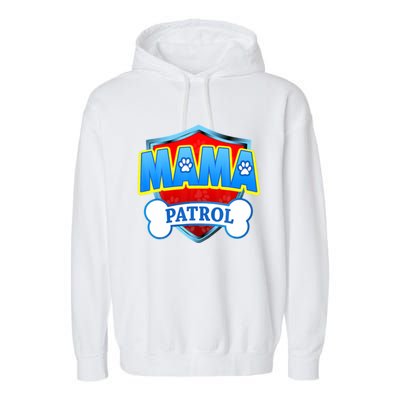 Mama Patrol Shirt Dog Mom Funny Gift For Mothers Day Garment-Dyed Fleece Hoodie