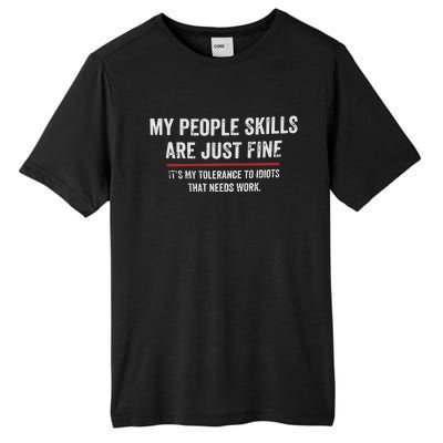 My People Skills Are Fine Cool Tall Fusion ChromaSoft Performance T-Shirt