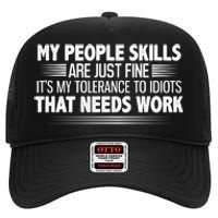 My People Skills Are Fine Funny T High Crown Mesh Back Trucker Hat