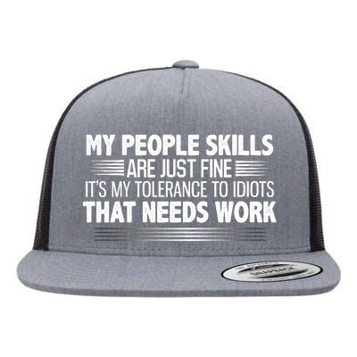 My People Skills Are Fine Funny T Flat Bill Trucker Hat