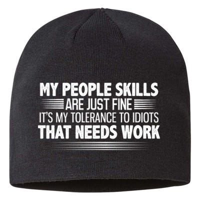 My People Skills Are Fine Funny T Sustainable Beanie