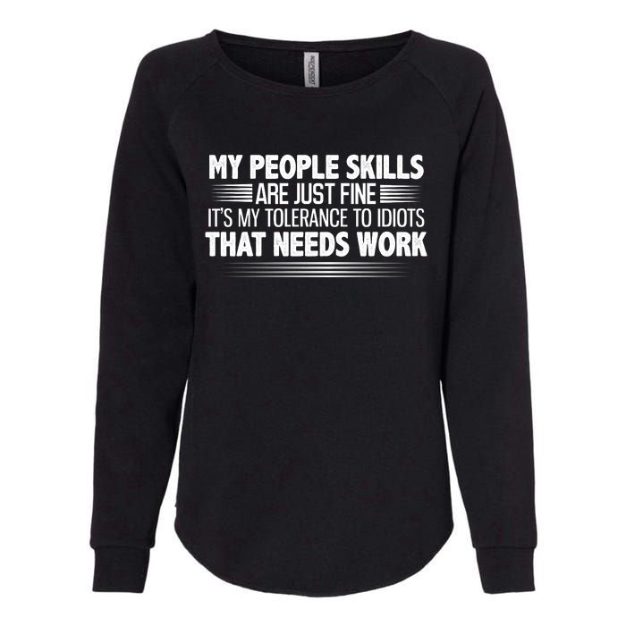 My People Skills Are Fine Funny T Womens California Wash Sweatshirt