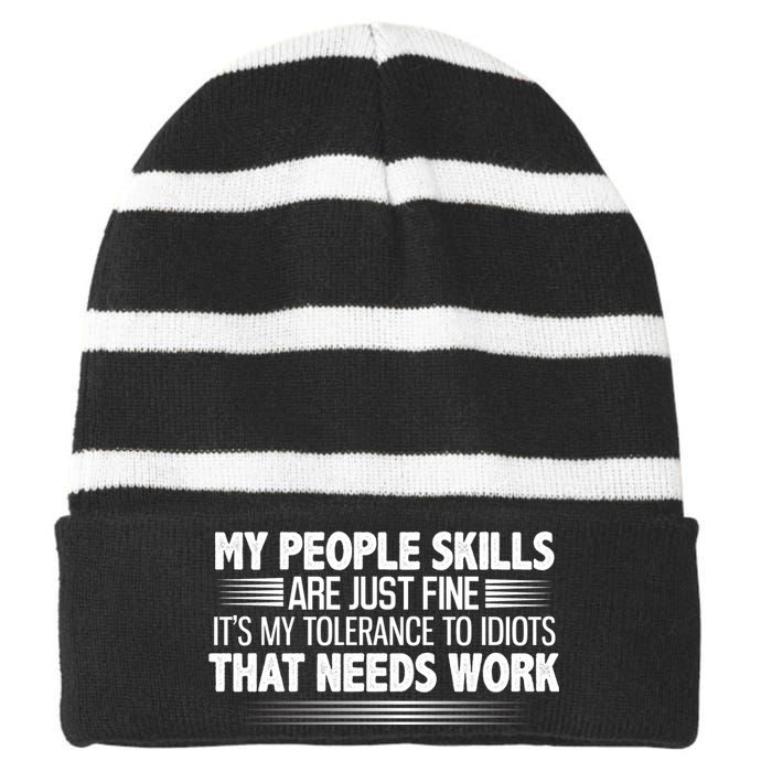 My People Skills Are Fine Funny T Striped Beanie with Solid Band