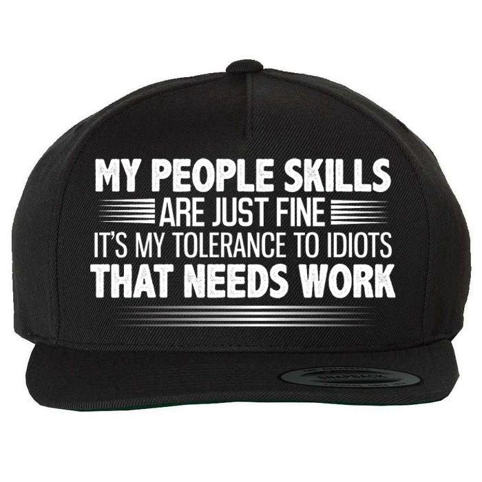 My People Skills Are Fine Funny T Wool Snapback Cap