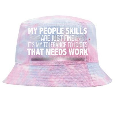 My People Skills Are Fine Funny T Tie-Dyed Bucket Hat