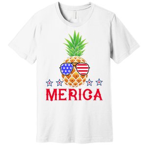 Merica Pineapple Shade Stars And Stripes Funny 4th Of July USA Premium T-Shirt