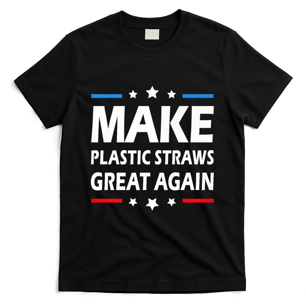 Make Plastic Straws Great Again Trump End Of Paper Straws T-Shirt
