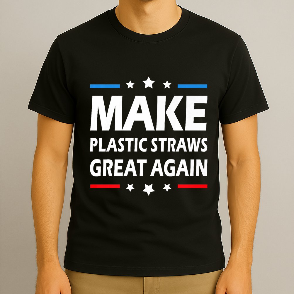 Make Plastic Straws Great Again Trump End Of Paper Straws T-Shirt