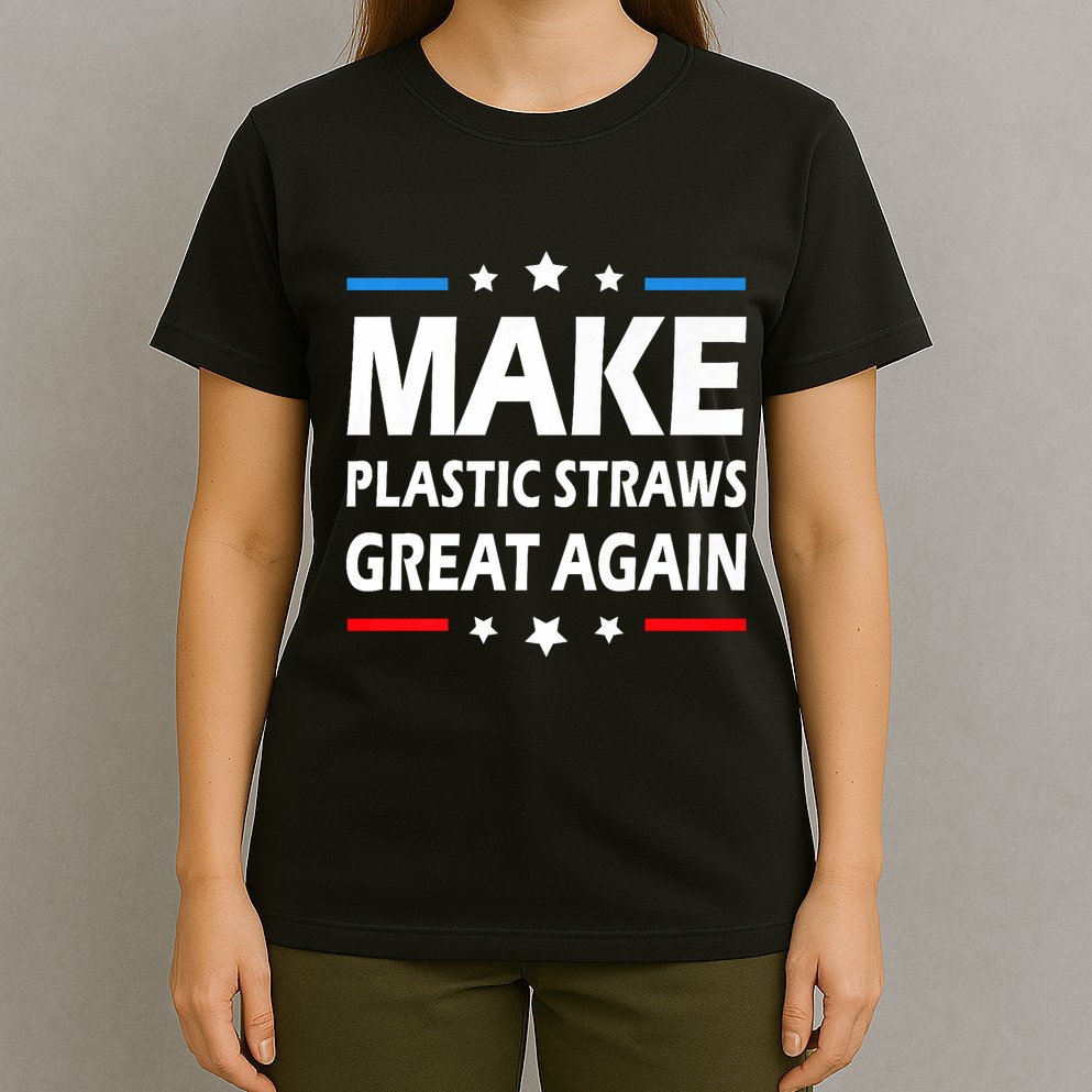 Make Plastic Straws Great Again Trump End Of Paper Straws T-Shirt