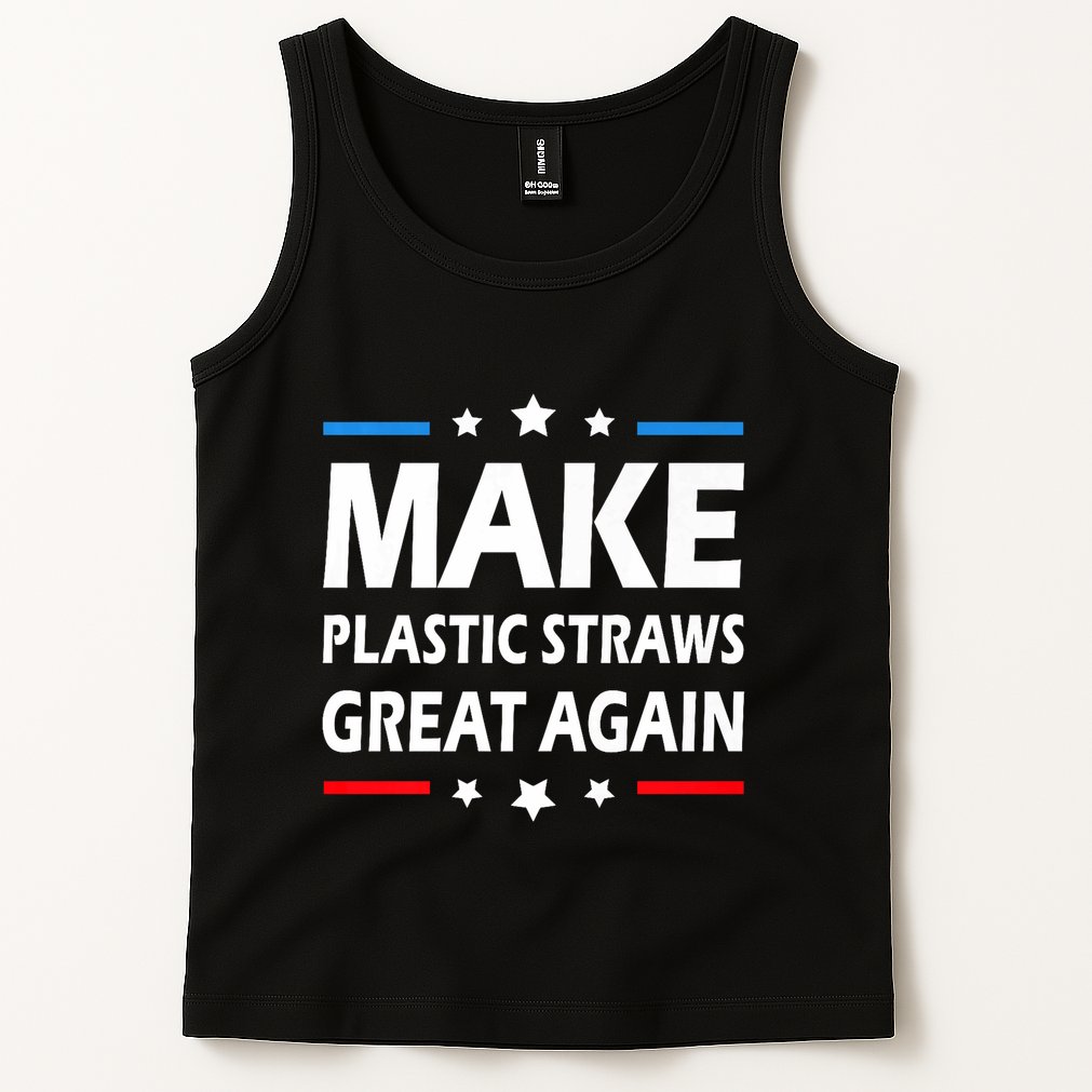 Make Plastic Straws Great Again Trump End Of Paper Straws Tank Top