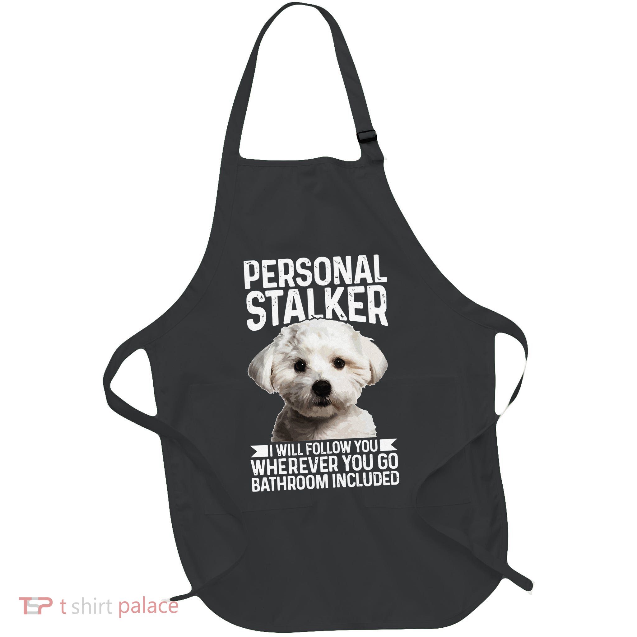 Maltese Personal Stalker Funny Cute Dog Maltese Mom Full-Length Apron With Pockets