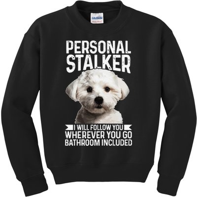 Maltese Personal Stalker Funny Cute Dog Maltese Mom Kids Sweatshirt