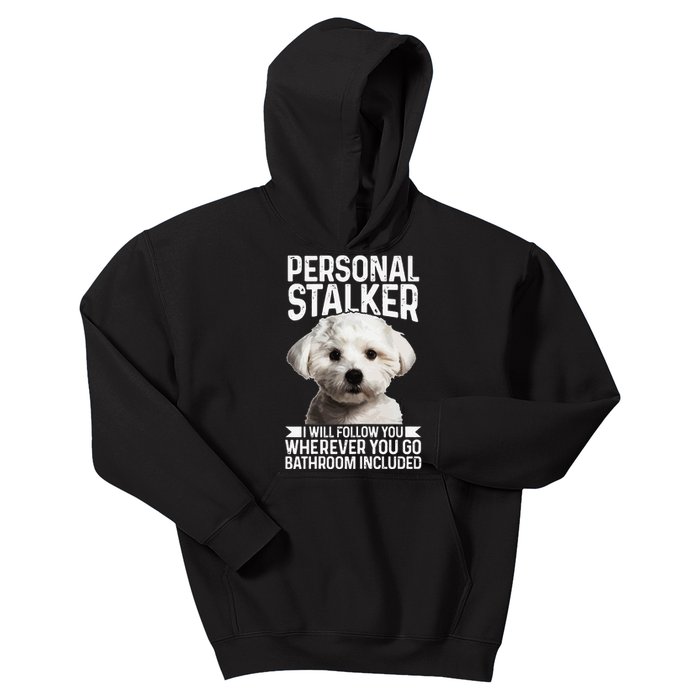 Maltese Personal Stalker Funny Cute Dog Maltese Mom Kids Hoodie