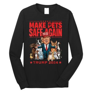 Make Pets Safe Again Trump 2024 Save Our Pets America Back Long Sleeve Shirt