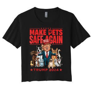 Make Pets Safe Again Trump 2024 Save Our Pets America Back Women's Crop Top Tee