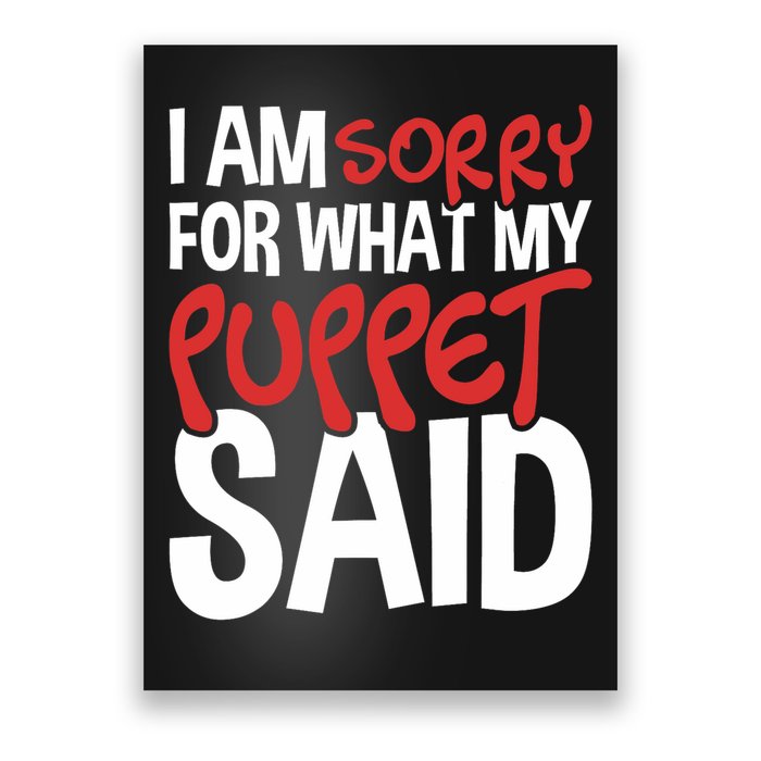 My Puppet Said Pupper Ventriloquist Puppering Poster