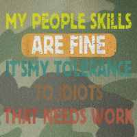 My People Skills Are Just Fine Funny Sarcastic Funny Saying Legacy Tie Dye Trucker Hat
