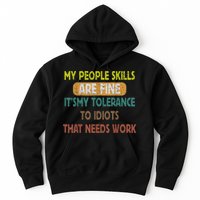 My People Skills Are Just Fine Funny Sarcastic Funny Saying Hoodie