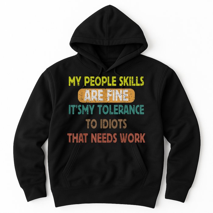 My People Skills Are Just Fine Funny Sarcastic Funny Saying Hoodie