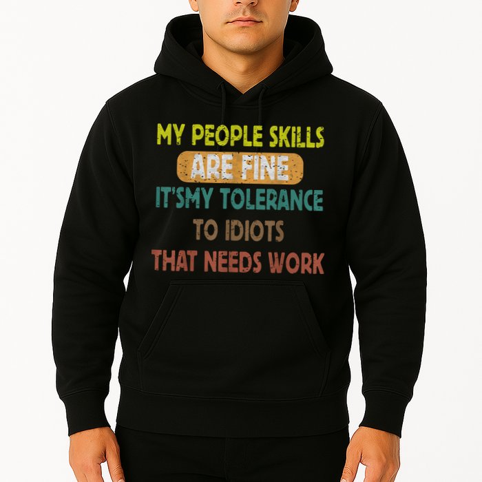 My People Skills Are Just Fine Funny Sarcastic Funny Saying Hoodie