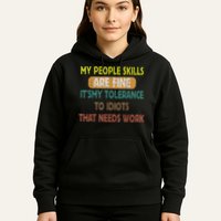 My People Skills Are Just Fine Funny Sarcastic Funny Saying Hoodie